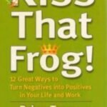 Kiss That Frog by Brian Tracy USA