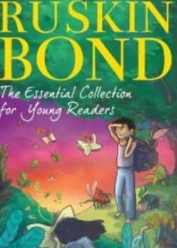 The Essential Collection for Young Readers by Ruskin Bond USA