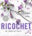 Ricochet by Krista Ritchie USA