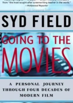 Going to the Movies by Syd Field USA
