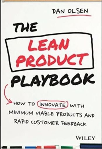 The Lean Product Playbook by Dan Olsen USA The Lean Product Playbook by Dan Olsen USA