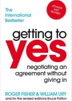 Getting to Yes by Roger Fisher & William Ury USA