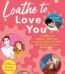 Loathe To Love You by Ali Hazelwood USA