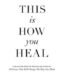 When You're Ready, This Is How You Heal by Brianna Wiest USA
