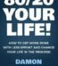 80/20 Your Life by Damon Zahariades USA