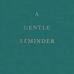 A Gentle Reminder by Bianca Sparacino USA