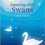Dancing with Swans by Ruzbeh N. Bharucha USA
