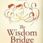 The Wisdom Bridge by Kamlesh D. Patel USA