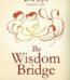 The Wisdom Bridge by Kamlesh D. Patel USA