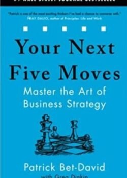Your Next Five Moves by Patrick Bet-David , Greg Dinkin USA