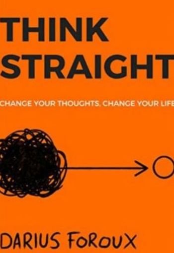 Think Straight by Darius Foroux USA Think Straight by Darius Foroux USA
