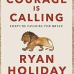 Courage Is Calling by Ryan Holiday USA