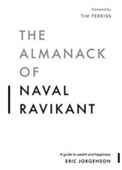The Almanack of Naval Ravikant by Eric Jorgenson USA