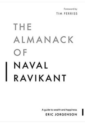 The Almanack of Naval Ravikant by Eric Jorgenson USA The Almanack of Naval Ravikant by Eric Jorgenson USA