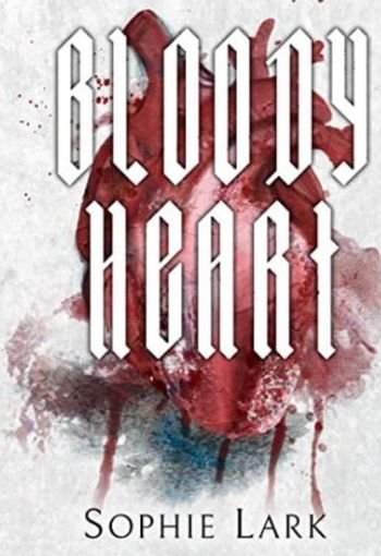 Bloody Heart by Sophie Lark USA