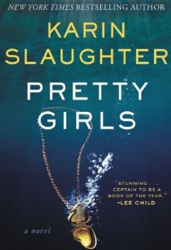 Pretty Girls by Karin Slaughter USA Pretty Girls by Karin Slaughter USA
