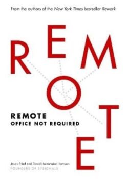 Remote by David Heinemeier Hansson & Jason Fried USA