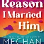 The Reason I Married Him by Meghan Quinn USA