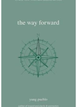 The Way Forward by Yung Pueblo USA