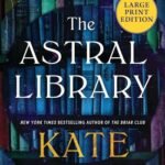 The Astral Library by Kate Quinn USA