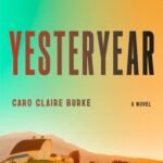 Yesteryear by Caro Claire Burke USA
