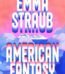 American Fantasy by Emma Straub USA