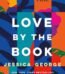 Love by the Book by Jessica George USA