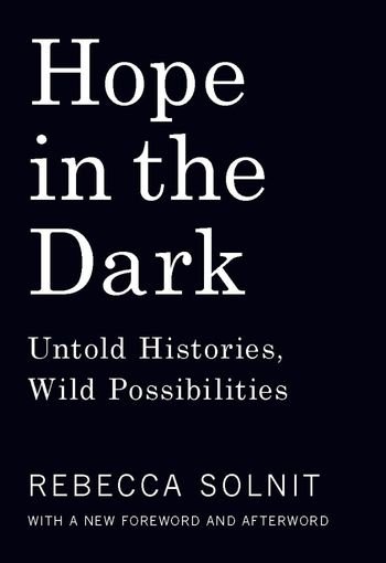 Hope in the Dark by Rebecca Solnit USA