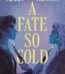 A Fate So Cold by Amanda Foody and C. L. Herman USA