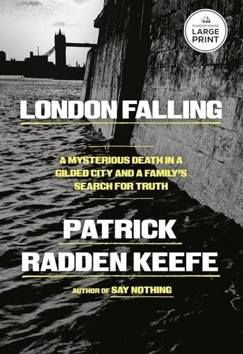 London Falling by Patrick Radden Keefe USA London Falling by Patrick Radden Keefe USA