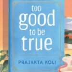 Too Good to Be True by Prajakta Koli USA