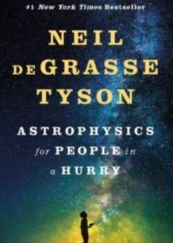 Astrophysics for People in a Hurry by Neil deGrasse Tyson USA