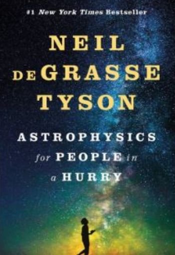 Astrophysics for People in a Hurry by Neil deGrasse Tyson USA Astrophysics for People in a Hurry by Neil deGrasse Tyson USA
