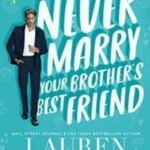 Never Marry Your Brother's Best Friend by Lauren Landish USA