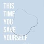 This Time You Save Yourself by Zara Bas USA