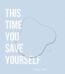 This Time You Save Yourself by Zara Bas USA
