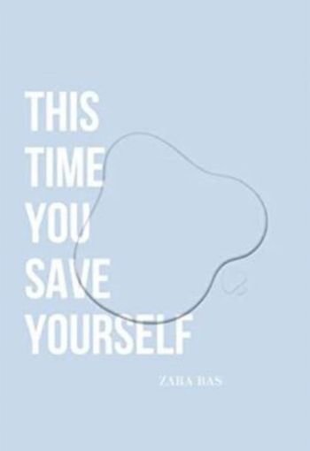 This Time You Save Yourself by Zara Bas USA This Time You Save Yourself by Zara Bas USA