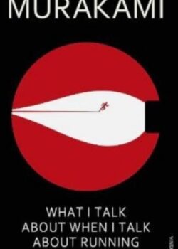 What I Talk About When I Talk About Running by Haruki Murakami USA