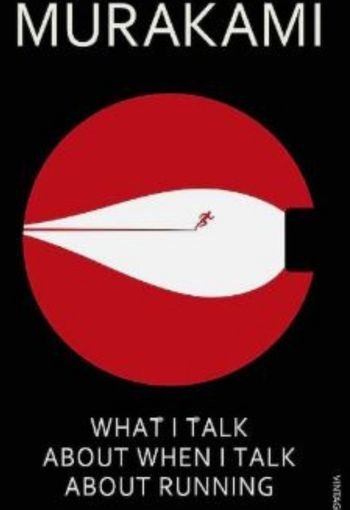 What I Talk About When I Talk About Running by Haruki Murakami USA What I Talk About When I Talk About Running by Haruki Murakami USA