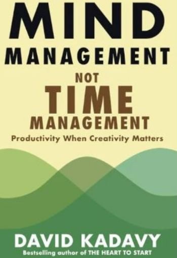 Mind Managemen by David Kadavy USA Mind Managemen by David Kadavy USA