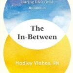 The In-Between by Hadley Vlahos R.N. USA