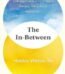 The In-Between by Hadley Vlahos R.N. USA