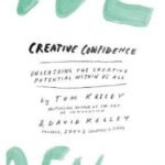 Creative Confidence by David Kelley & Tom Kelle USA