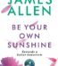 Be Your Own Sunshine by James Allen USA
