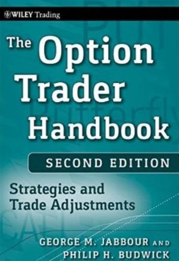 The Option Trader Handbook by George Jabbour & Philip H. Budwick USA The Option Trader Handbook by George Jabbour & Philip H. Budwick USA