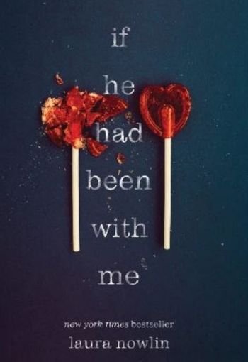 If He Had Been with Me by Laura Nowlin USA If He Had Been with Me by Laura Nowlin USA