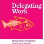 Delegating Work by Harvard Business Review (HBR) USA