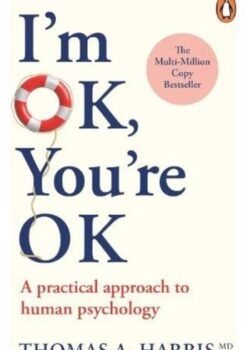I'm OK, You're OK by Thomas A. Harris USA