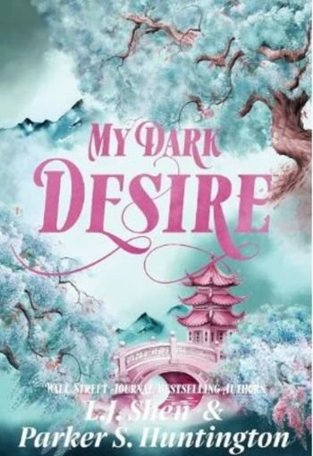 My Dark Desire by Parker S. Huntington and L.J. Shen USA My Dark Desire by Parker S. Huntington and L.J. Shen USA