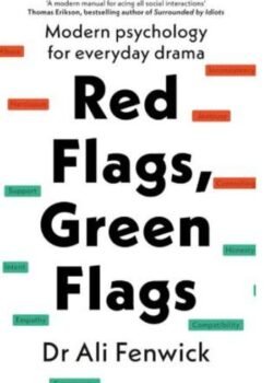 Red Flags, Green Flags by Dr. Ali Fenwick USA